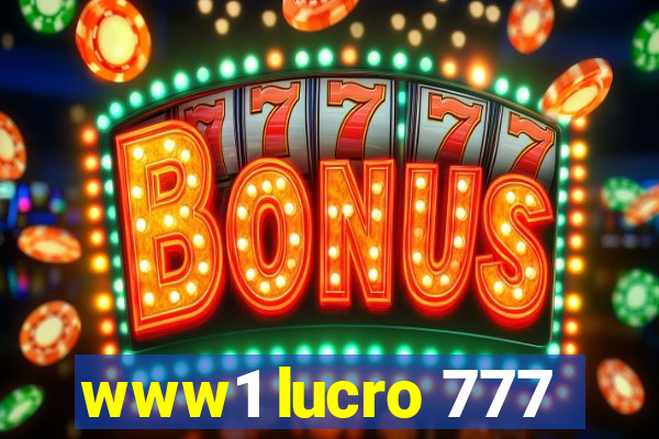 www1 lucro 777